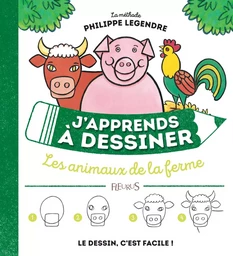 J'apprends à dessiner les animaux de la ferme