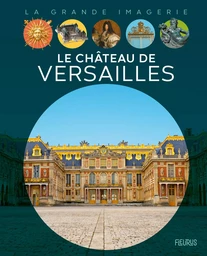 Le Château de Versailles