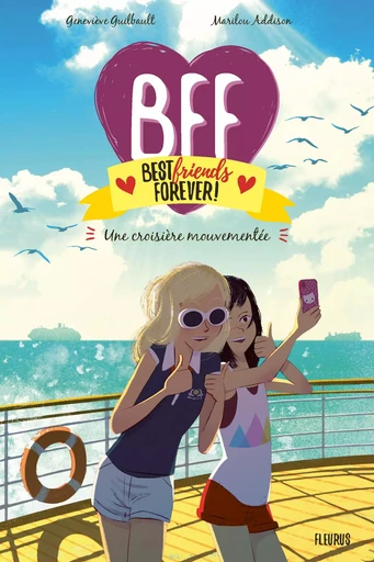 BFF - Tome 3 - Une croisière mouvementée - Marilou Addison, Geneviève Guilbault - FLEURUS LECTURE