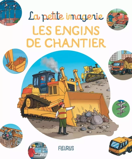 Les engins de chantier - Emilie Beaumont, Stéphanie Redoulès - FLEURUS DOCUMENTAIRES