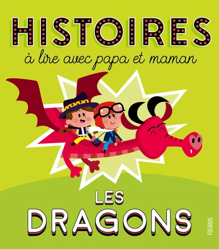 Histoires à lire avec papa et maman - Les dragons - Elisabeth Gausseron - FLEURUS ALBUMS