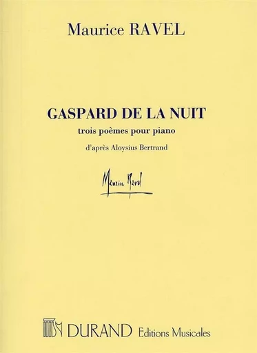 MAURICE RAVEL : GASPARD DE LA NUIT - PIANO -  MAURICE RAVEL - DURAND