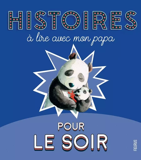 Histoires à lire avec mon papa pour le soir -  COLLECTIF GRF - FLEURUS ALBUMS