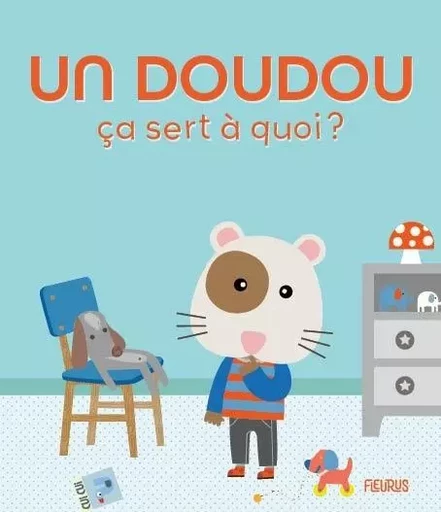 Un doudou - Sophie Bellier - FLEURUS ALBUMS