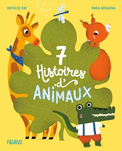 7 histoires d'animaux - Mathilde Ray - FLEURUS ALBUMS