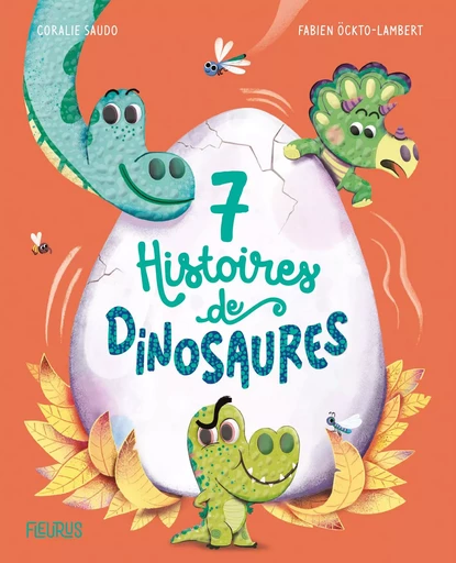 7 histoires de dinosaures - Coralie SAUDO - FLEURUS ALBUMS