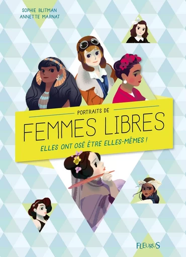 Portaits de femmes libres - Sophie Blitman - FLEURUS DOCUMENTAIRES