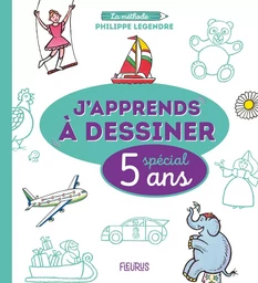 J apprends à dessiner - Spécial 5 ans