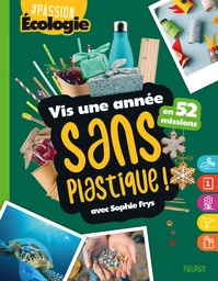 Vis une année sans plastique ! 52 missions