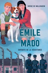 Emile et Mado. Enfants dans la Résistance.