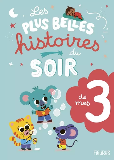 Les plus belles histoires du soir de mes 3 ans -  - FLEURUS ALBUMS