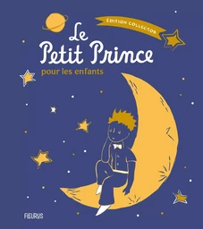 Le Petit Prince pour les enfants - Edition collector