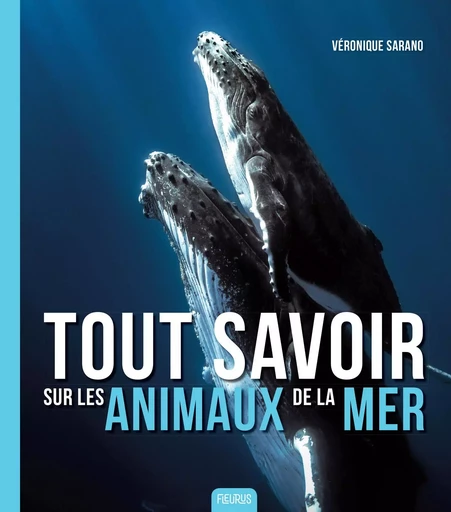 Les animaux de la mer - Véronique Sarano - FLEURUS DOCUMENTAIRES