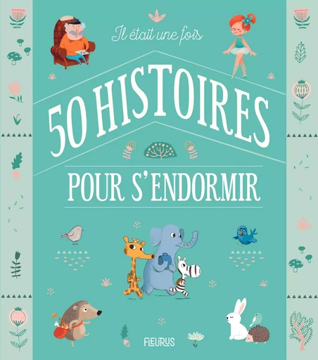 Il était une fois 50 histoires pour s'endormir -  COLLECTIF GRF - FLEURUS ALBUMS