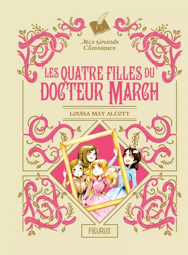 Les Quatre Filles du Docteur March - NE - LOUISA MAY ALCOTT - FLEURUS LECTURE