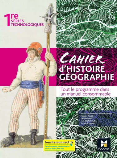 Cahier d'Histoire Géographie - 1re Séries techno - Ed. 2022 - Livre élève - Antoine Broussy - FOUCHER