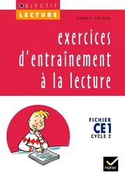 Objectif Lecture - Exercices d'entraînement à la lecture CE1