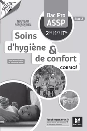 Réussite ASSP Soins d'hygiène et de confort Bac Pro ASSP 2de 1re Tle - Corrigé