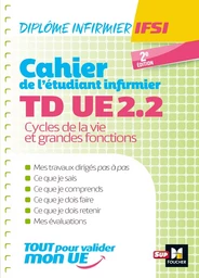 Cahier de T.D de l'étudiant infirmier - UE 2.2 - Cycle de la vie - Diplôme d'état Infirmier