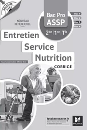 Réussite ASSP - Entretien - Service - Nutrition Bac Pro ASSP 2de 1re Tle Ed.2022 corrigé