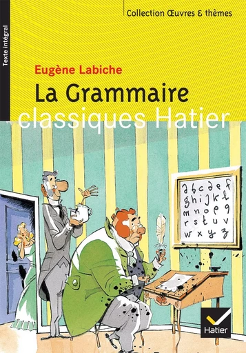 La Grammaire - Eugène Labiche, Jasmine Zanotti - HATIER