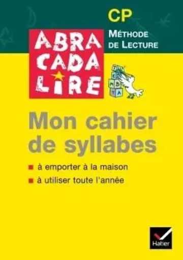 Abracadalire CP, Mon cahier de syllabes - Danièle Fabre - HATIER