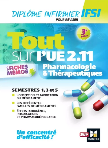 Tout sur Pharmacologie et Thérapeutiques UE 2.11 - Infirmier en IFSI - DEI - Révision - 3e édition - André Le Texier, Kamel Abbadi - FOUCHER