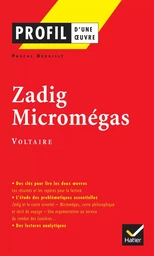 Profil - Voltaire : Zadig, Micromégas