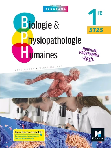 BIOLOGIE ET PHYSIOPATHOLOGIE HUMAINES 1re ST2S - Éd. 2019 - Manuel élève - Pierre Jacquot, Marc Besson - FOUCHER