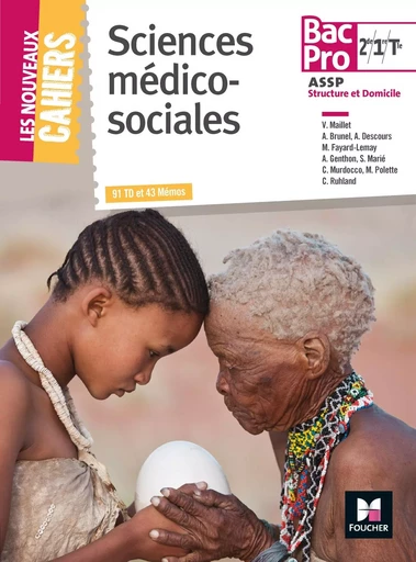 Les Nouveaux Cahiers - Sciences Médico-Sociales - 2de/ 1re/ Tle BAC PRO ASSP - Véronique Maillet, Aurélien Brunel, Aurélie Descours, Mélanie Lemay-Fayard, Annabelle Genthon, Céline Murdocco, Mélanie Polette, Christine Ruhland, Sophie Marie - FOUCHER