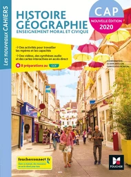 Les nouveaux cahiers - HISTOIRE-GEOGRAPHIE-EMC - CAP - Ed. 2020 - Livre élève