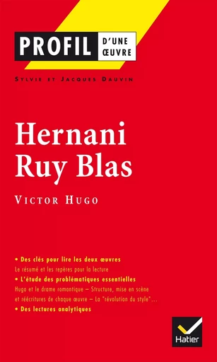 Profil - Hugo (Victor) : Hernani, Ruy Blas - Sylvie Dauvin, Jacques Dauvin, Victor Hugo - HATIER