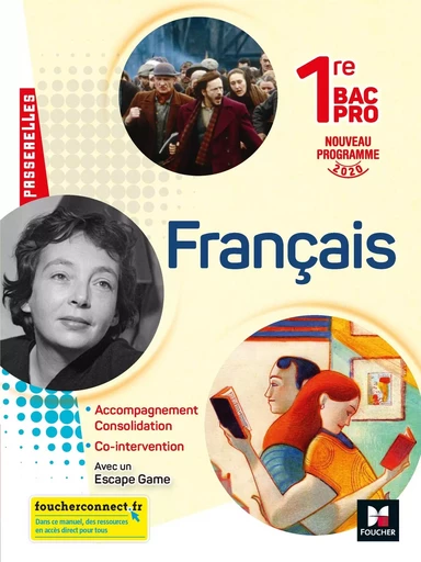 Passerelles - FRANCAIS 1re bac pro - Ed. 2020 - Livre élève - Michèle Sendre-Haïdar, Françoise Abjean, Simon Benistant, Bruno Girard, Caroline Le Borgne, Emmanuelle Sapin, Françoise-Anne Ménager, Maïlys Cremaschi, Florian Seuzaret - FOUCHER