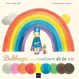 Balthazar et les couleurs de la vie et des rêves aussi ! - Pédagogie Montessori