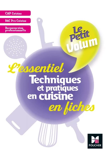 Le Petit Volum' - Techniques et pratiques en cuisine - L'essentiel en fiches - Révision entrainement - Maurice Dumeige - FOUCHER