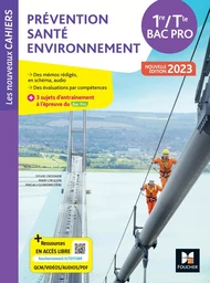 Les Nouveaux Cahiers - PRÉVENTION SANTÉ ENVIRONNEMENT (PSE) - 1re-Tle Bac Pro - 2023 - Livre élève