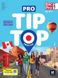 PRO TIP TOP ENGLISH - Anglais 1re-Tle Bac Pro - Ed. 2024 - Livre élève