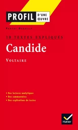 Profil - Voltaire : Candide : 10 textes expliqués