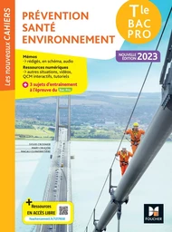 Les Nouveaux Cahiers - PRÉVENTION SANTÉ ENVIRONNEMENT (PSE) - Tle Bac Pro - Éd. 2023 - Livre élève