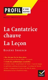 Profil - Ionesco (Eugène) : La Cantatrice chauve, La Leçon