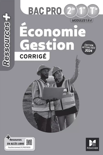 Ressources Plus - ÉCONOMIE GESTION - 2de 1re Tle Bac Pro - Ed. 2024 - Corrigé - Luc Fages - FOUCHER