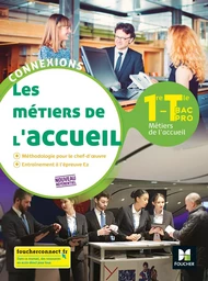 Connexions - METIERS DE L'ACCUEIL 1re-Tle Bac Pro Métiers de l'accueil - Ed. 2020 - Livre élève