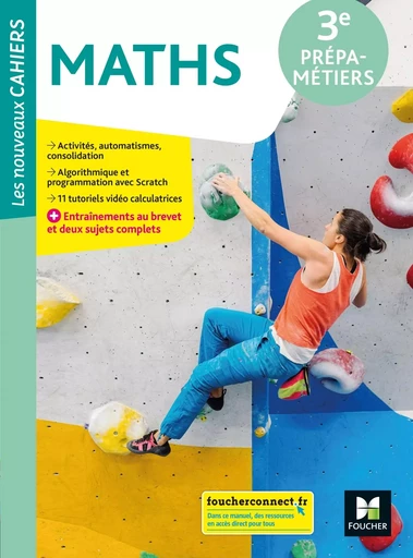 Les nouveaux cahiers - MATHÉMATIQUES 3e Prépa-Métiers - Éd. 2022 - Livre élève - Isabelle Baudet, Laurent Breitbach, Ludivine Druel-Lefebvre, Denise Laurent - FOUCHER