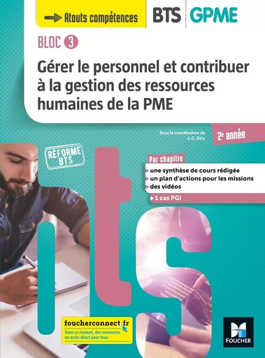 BLOC 3 Gérer le personnel et contribuer à la GRH de la PME BTS GPME 2e année - Éd 2019 -  DIRY J-C - FOUCHER