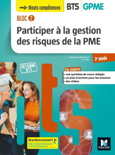 BLOC 2 Participer à la gestion des risques de la PME BTS GPME 2e année - Éd. 2019 -  DIRY J-C - FOUCHER