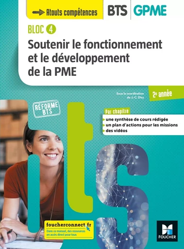 BLOC 4 Soutenir le fonctionnement et le dév. de la PME BTS GPME 2e année Éd.2019 Eleve - Jean Charles Diry - FOUCHER