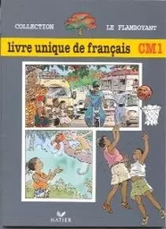 Le Flamboyant, Livre unique de français CM1, Elève