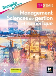 Tremplin - MANAGEMENT SCIENCES DE GESTION ET NUMERIQUE Tle STMG - Éd. 2020 - Livre élève