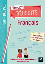 Carnet de réussite FRANCAIS - CAP-Bac Pro - Éd. 2019 - Manuel élève