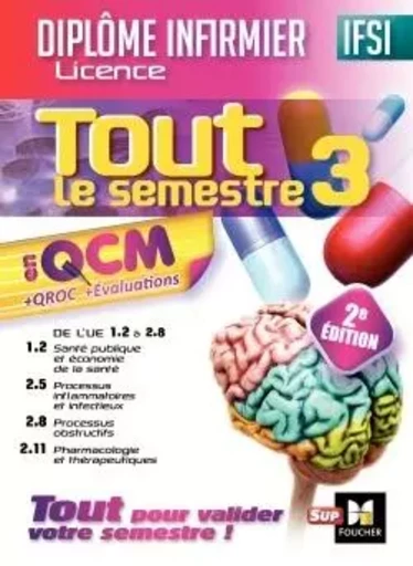 IFSI Tout le semestre 3 en QCM et QROC - Diplôme infirmier - 2e édition - Kamel Abbadi, Maghnia Aïnseba Elghoul, Imane Bouslimane, Samir Kaddar, André Le Texier, Jean Oglobine, Nadia Ouali-Ziane, Naïma Ziane - FOUCHER